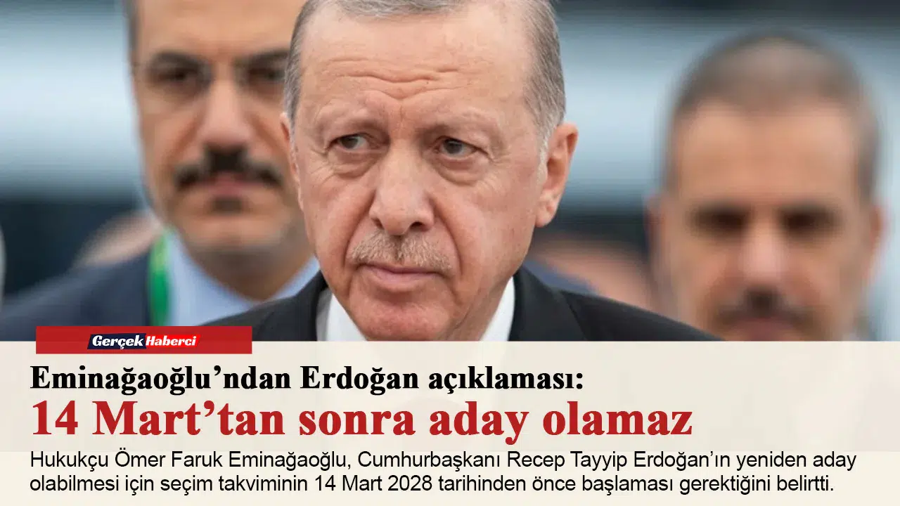 Eminağaoğlu’ndan Erdoğan açıklaması: 14 Mart’tan sonra aday olamaz