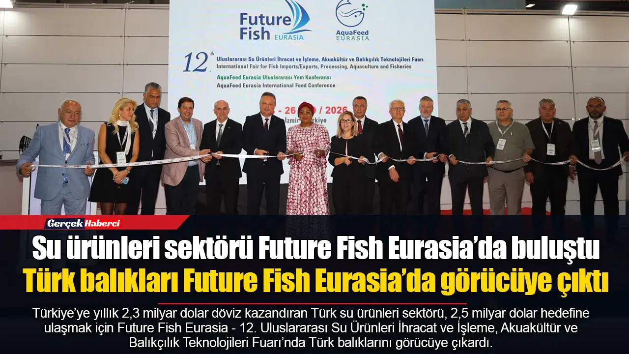 Su ürünleri sektörü Future Fish Eurasia’da buluştu