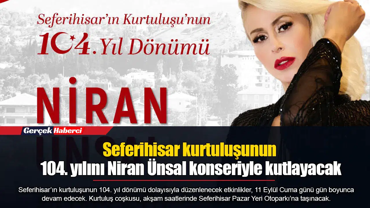 Seferihisar kurtuluşunun 104. yılını Niran Ünsal konseriyle kutlayacak