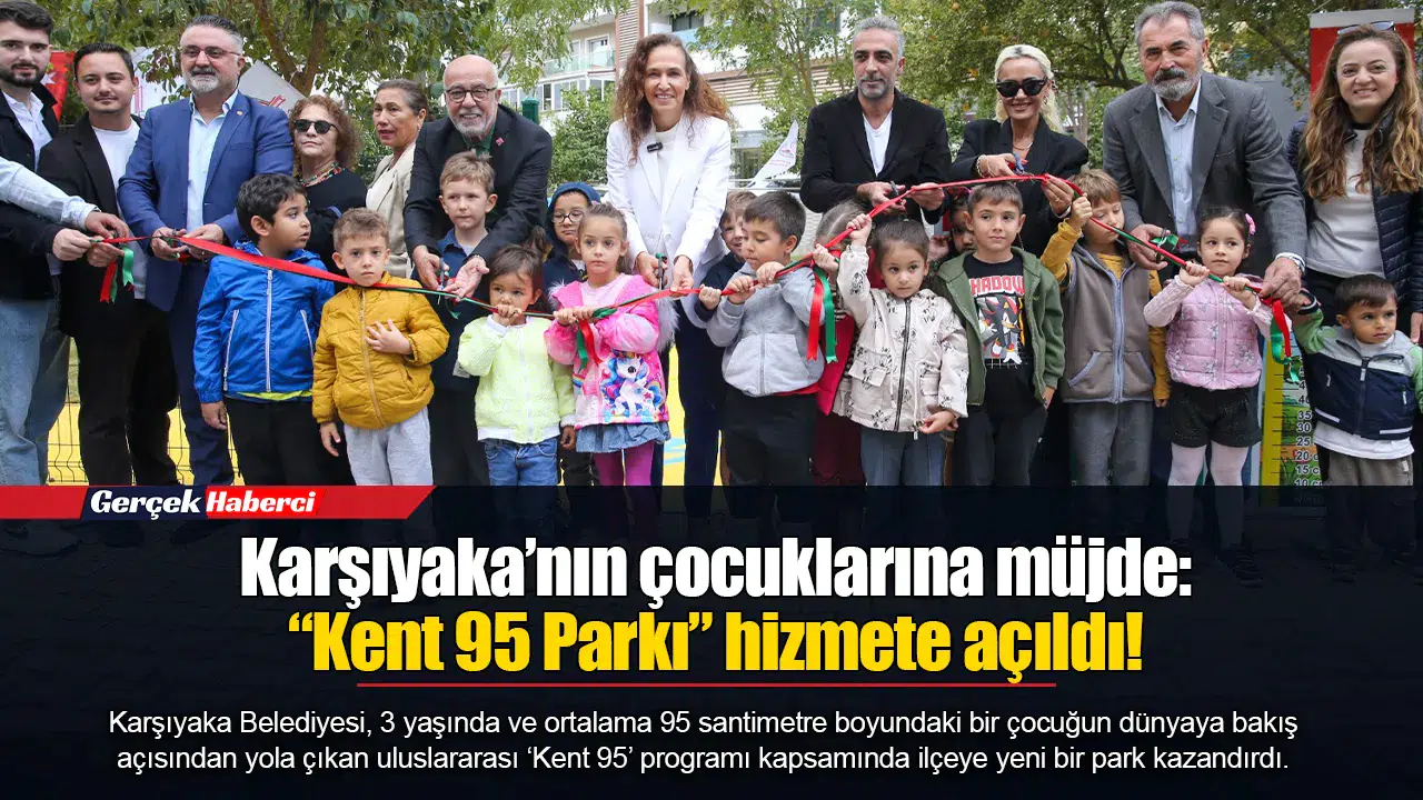 Karşıyaka’nın çocuklarına müjde: “Kent 95 Parkı” hizmete açıldı!