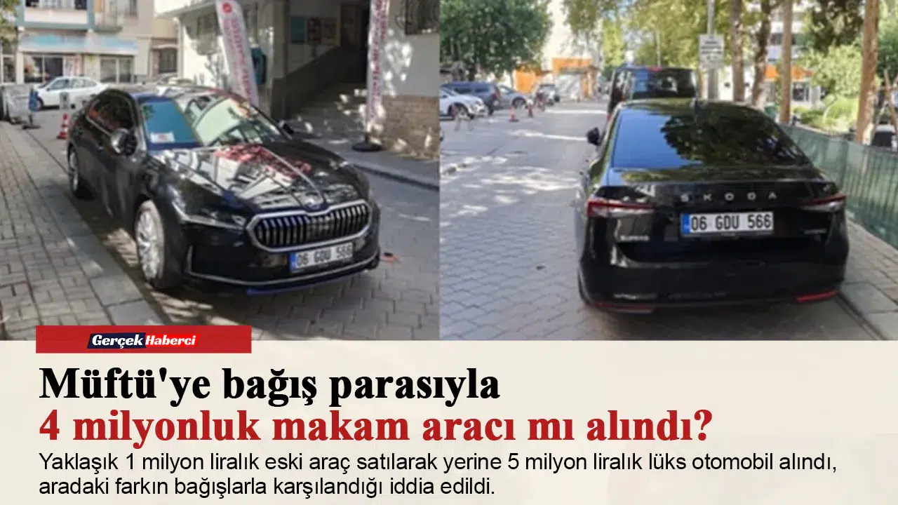 Müftü'ye bağış parasıyla 4 milyonluk makam aracı mı alındı?