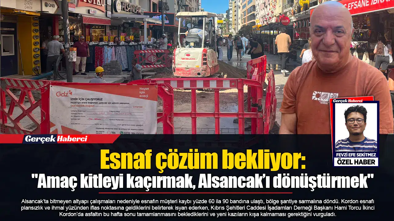 Esnaf çözüm bekliyor: "Amaç kitleyi kaçırmak, Alsancak’ı dönüştürmek"