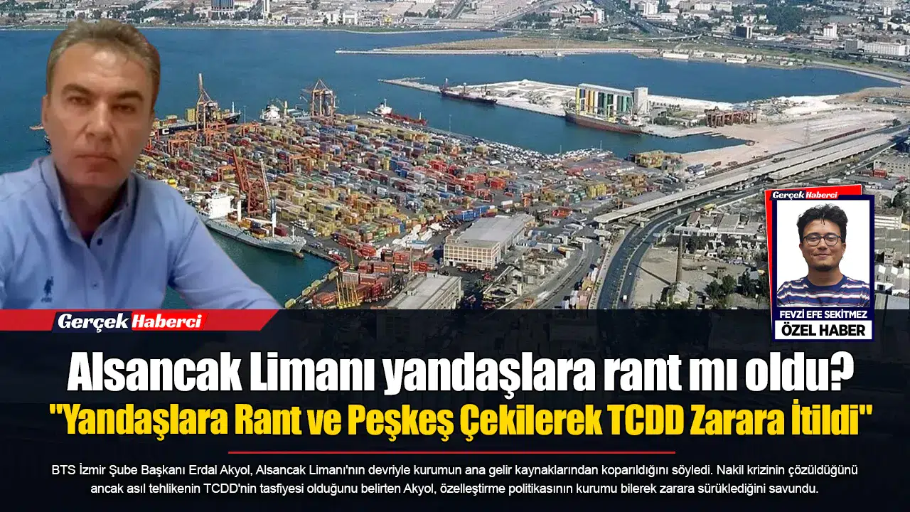 Alsancak Limanı yandaşlara rant mı oldu?  "Yandaşlara Rant ve Peşkeş Çekilerek TCDD Zarara İtildi"