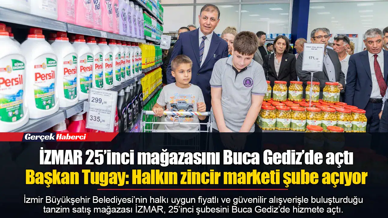 İZMAR 25’inci mağazasını Buca Gediz’de açtı...  Başkan Tugay: Halkın zincir marketi şube açıyor