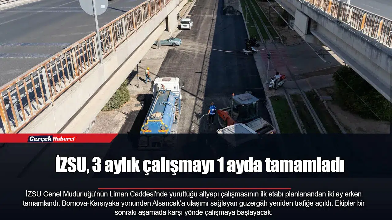 İZSU, 3 aylık çalışmayı 1 ayda tamamladı