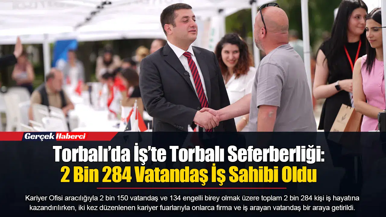 Torbalı’da İş’te Torbalı Seferberliği: 2 Bin 284 Vatandaş İş Sahibi Oldu
