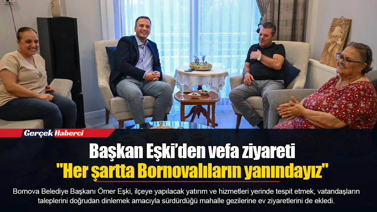 Başkan Eşki’den vefa ziyareti...  "Her şartta Bornovalıların yanındayız"