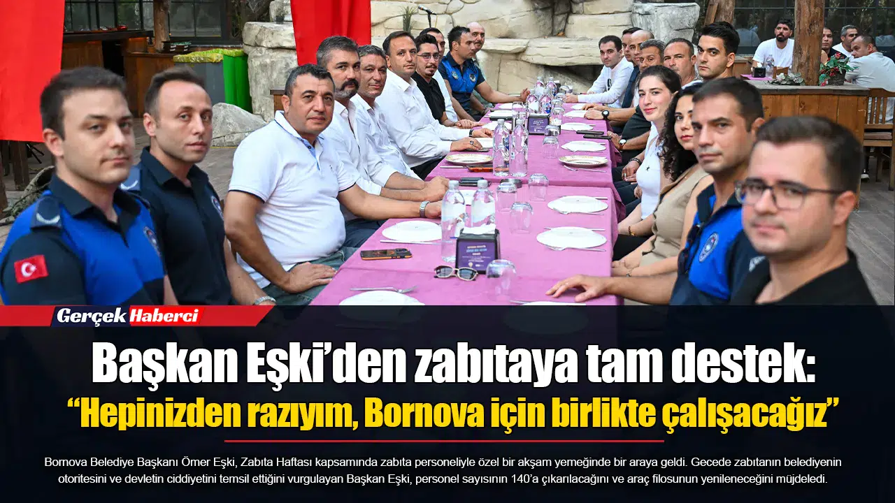 Başkan Eşki’den zabıtaya tam destek: “Hepinizden razıyım, Bornova için birlikte çalışacağız”