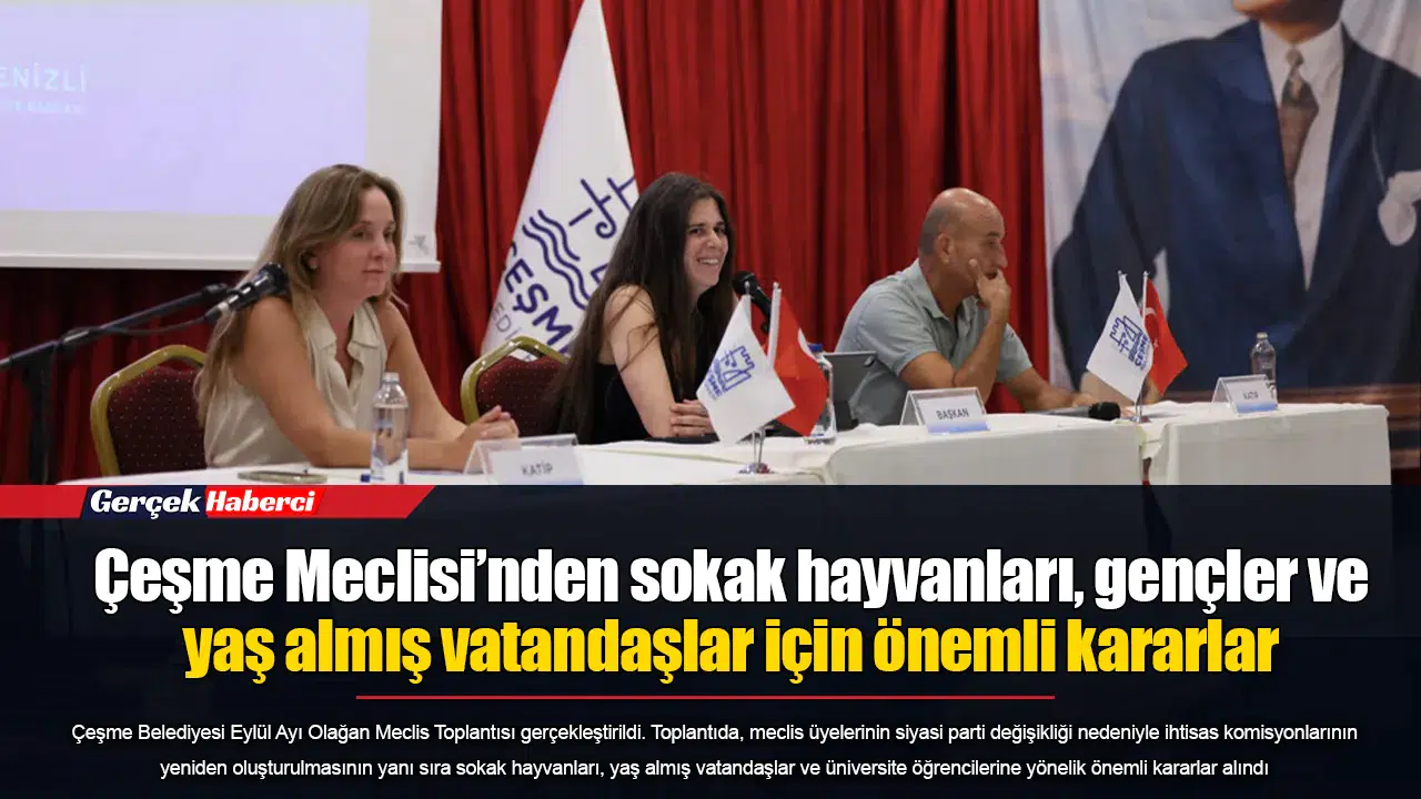 Çeşme Meclisi’nden sokak hayvanları, gençler ve yaş almış vatandaşlar için önemli kararlar