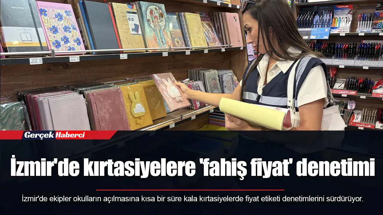 İzmir'de kırtasiyelere 'fahiş fiyat' denetimi