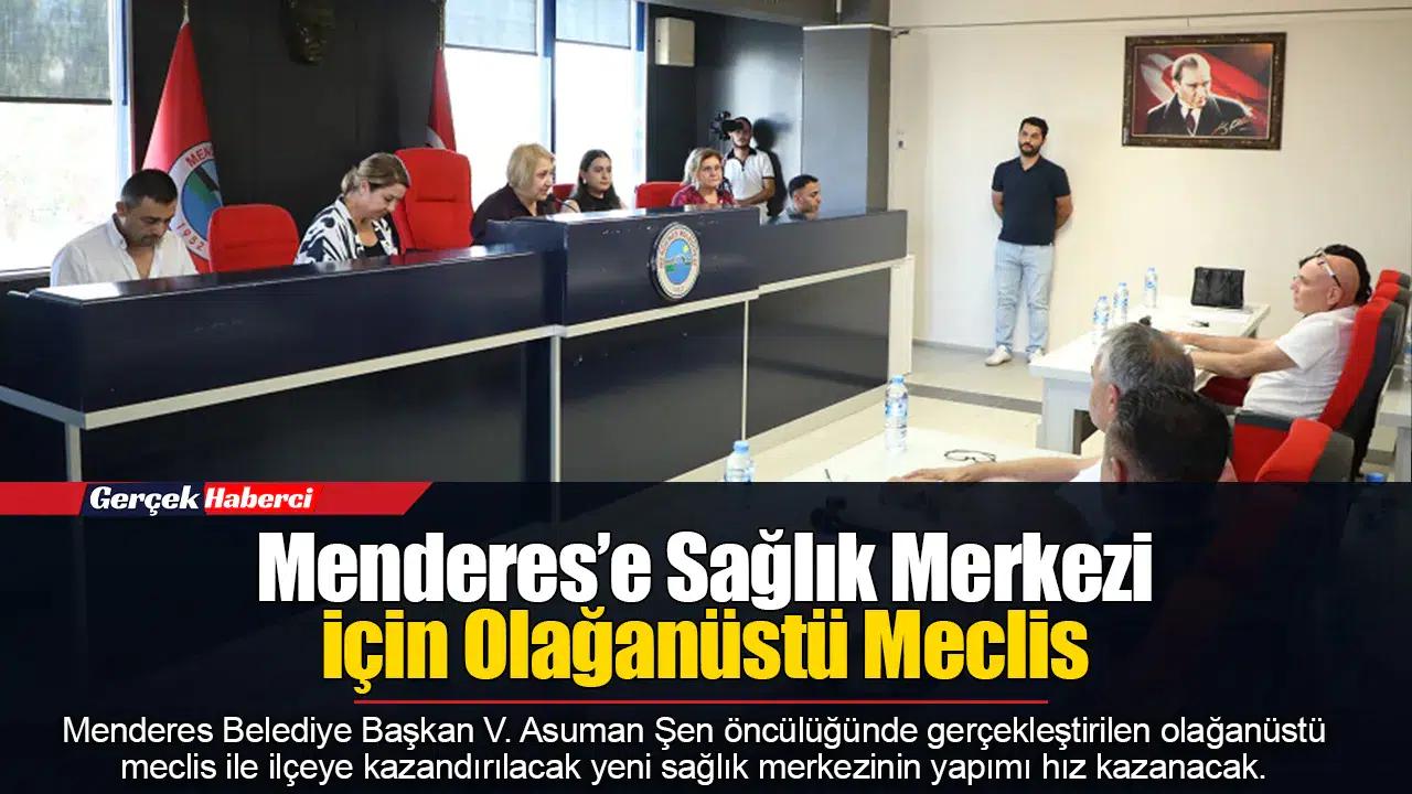 Menderes’e Sağlık Merkezi İçin Olağanüstü Meclis