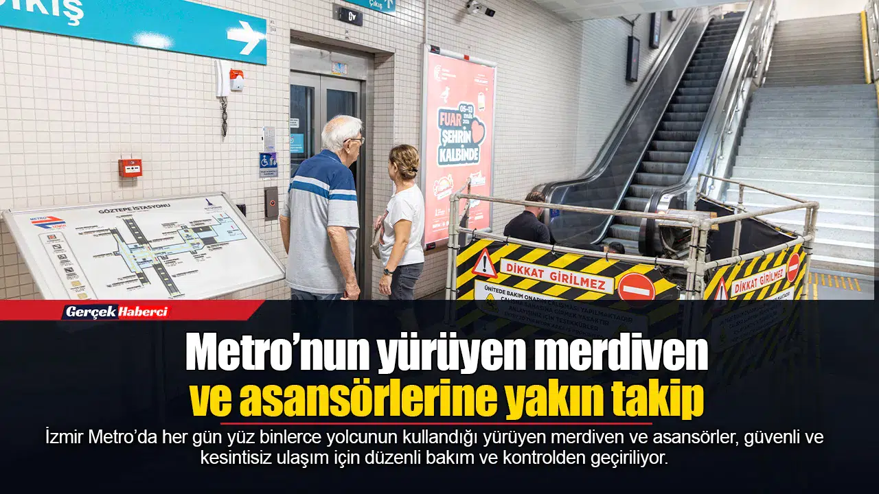 Metro’nun yürüyen merdiven ve asansörlerine yakın takip