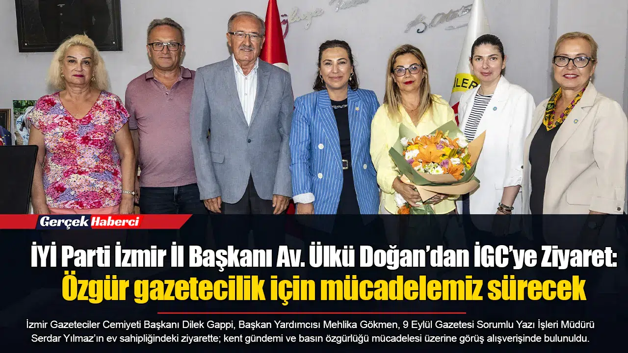 İYİ Parti İzmir İl Başkanı Av. Ülkü Doğan’dan İGC’ye Ziyaret: Özgür gazetecilik için mücadelemiz sürecek