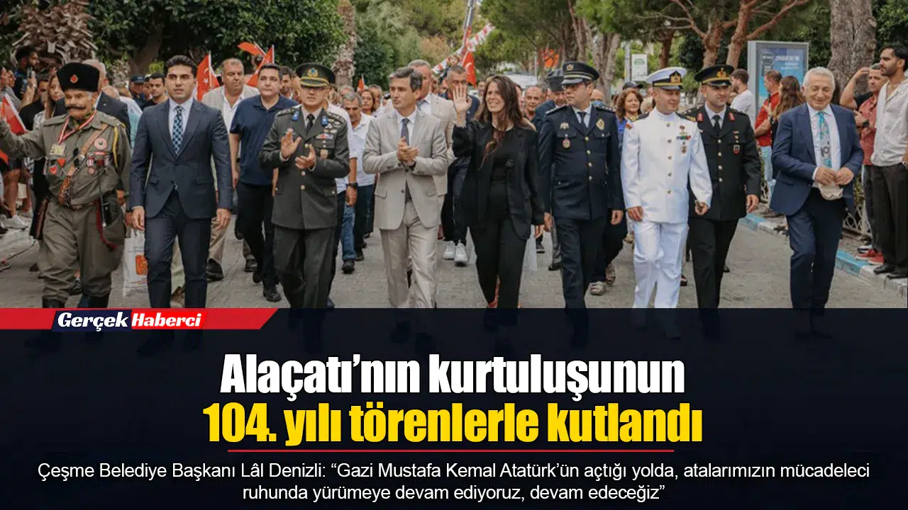 Alaçatı’nın kurtuluşunun 104. yılı törenlerle kutlandı