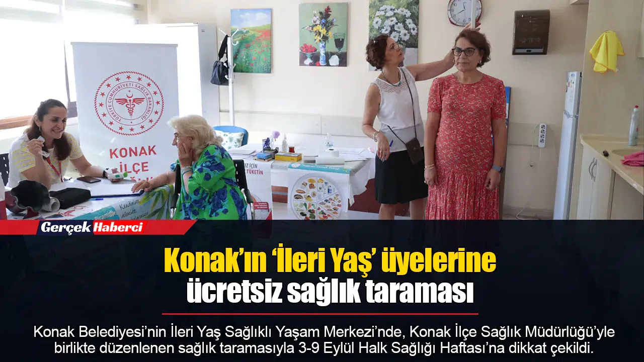 Konak’ın ‘İleri Yaş’ üyelerine ücretsiz sağlık taraması