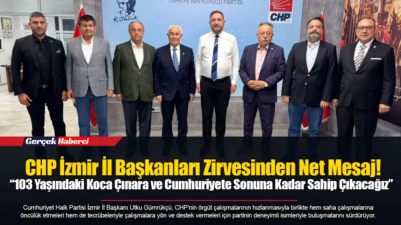 CHP İzmir İl Başkanları Zirvesinden Net Mesaj!