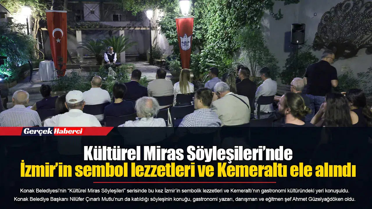 Kültürel Miras Söyleşileri’nde İzmir’in sembol lezzetleri ve Kemeraltı ele alındı