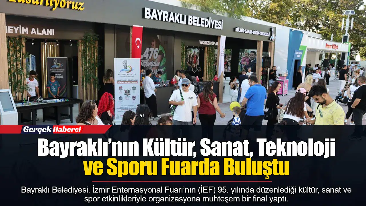 Bayraklı’nın Kültür, Sanat, Teknoloji ve Sporu Fuarda Buluştu