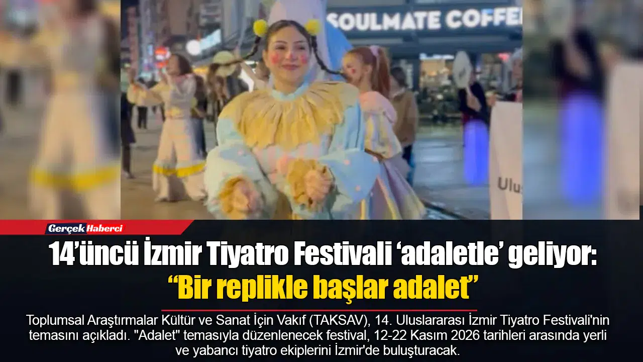 14’üncü İzmir Tiyatro Festivali ‘adaletle’ geliyor: “Bir replikle başlar adalet”