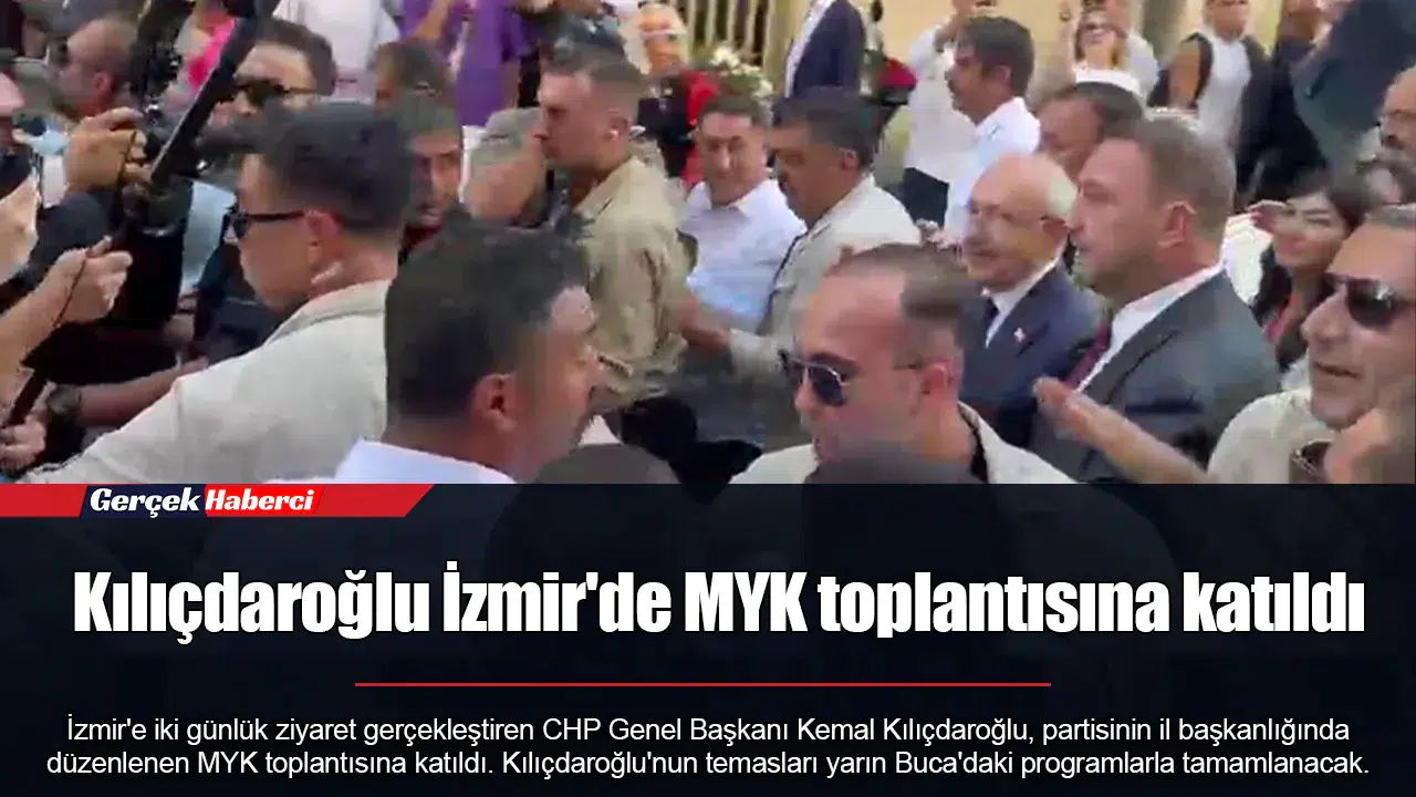 Kılıçdaroğlu İzmir'de MYK toplantısına katıldı