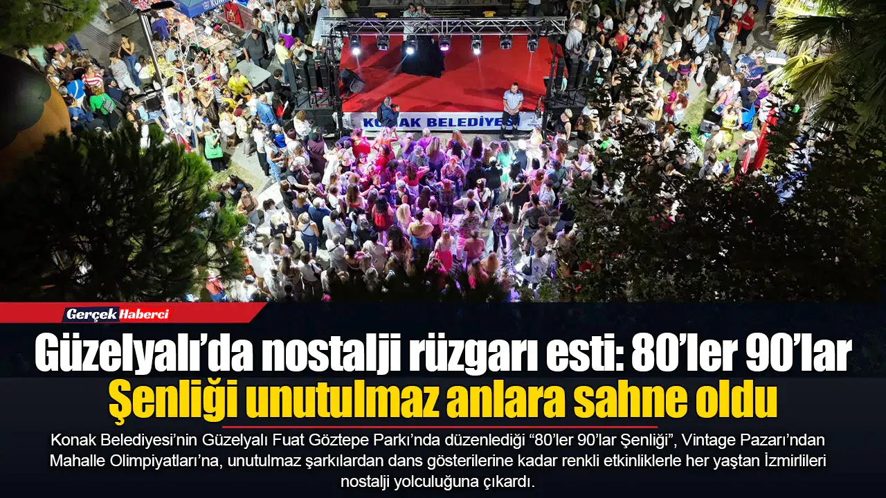 Güzelyalı’da nostalji rüzgarı esti: 80’ler 90’lar Şenliği unutulmaz anlara sahne oldu