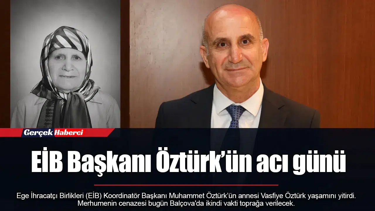 EİB Başkanı Öztürk’ün acı günü