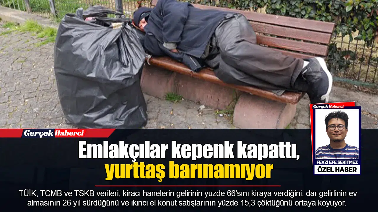 Emlakçılar kepenk kapattı, yurttaş barınamıyor