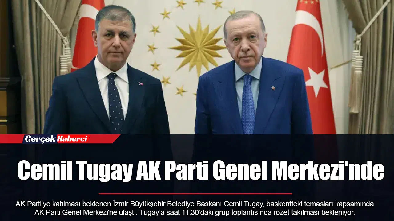 Cemil Tugay AK Parti Genel Merkezi'nde