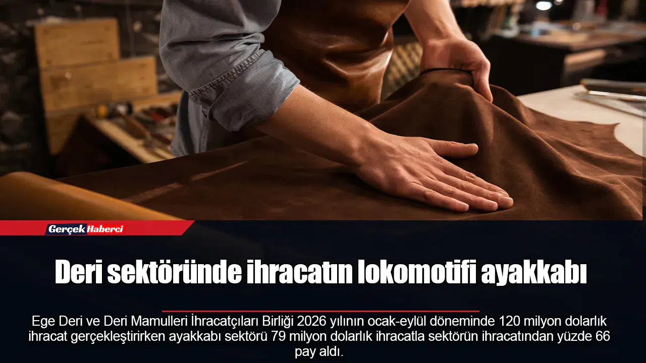 Deri sektöründe ihracatın lokomotifi ayakkabı
