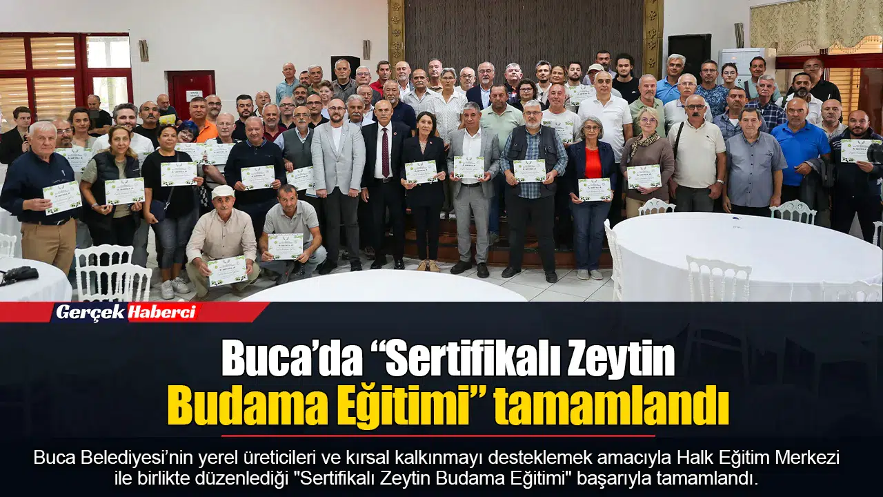 Buca’da “Sertifikalı Zeytin Budama Eğitimi” tamamlandı