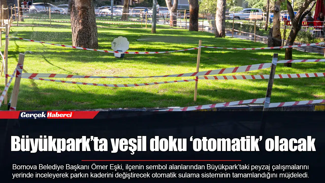 Büyükpark’ta yeşil doku ‘otomatik’ olacak