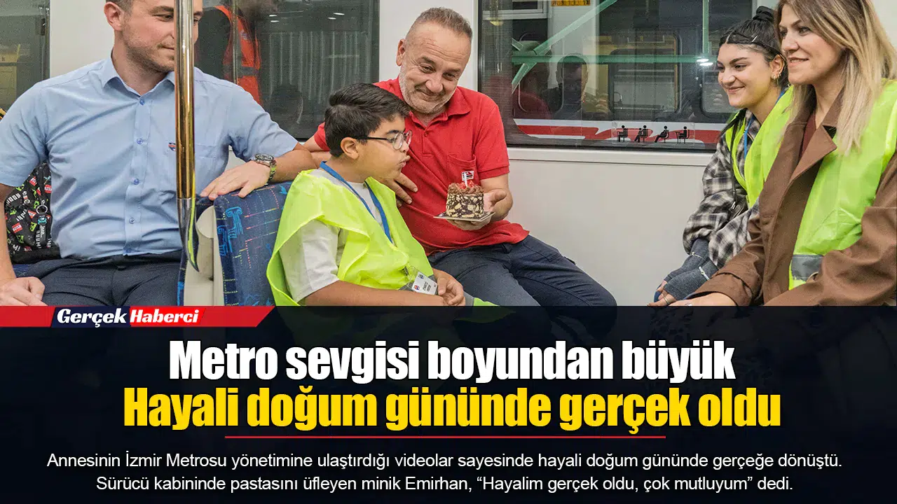 Metro sevgisi boyundan büyük...  Hayali doğum gününde gerçek oldu