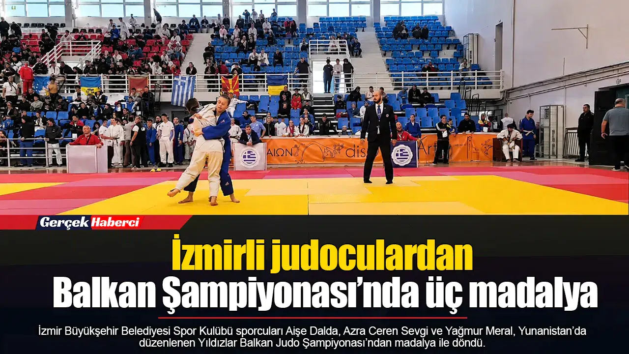 İzmirli judoculardan Balkan Şampiyonası’nda üç madalya