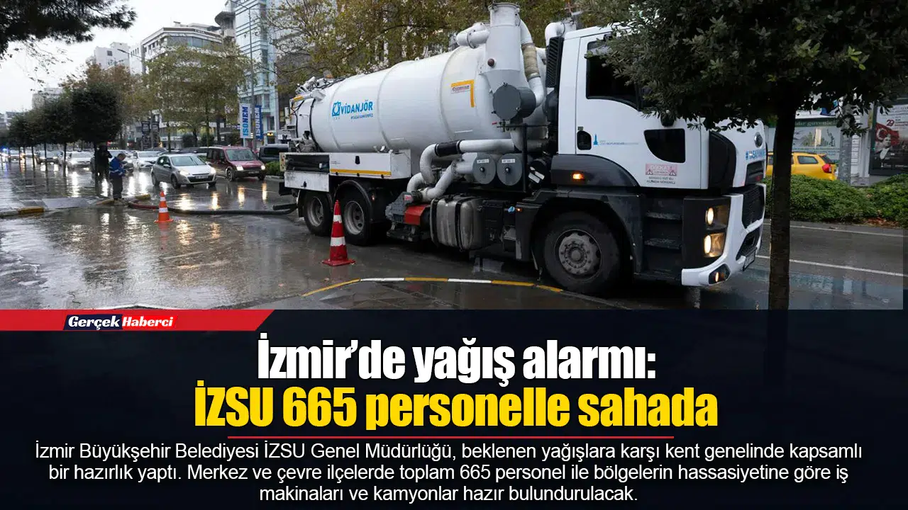 İzmir’de yağış alarmı: İZSU 665 personelle sahada