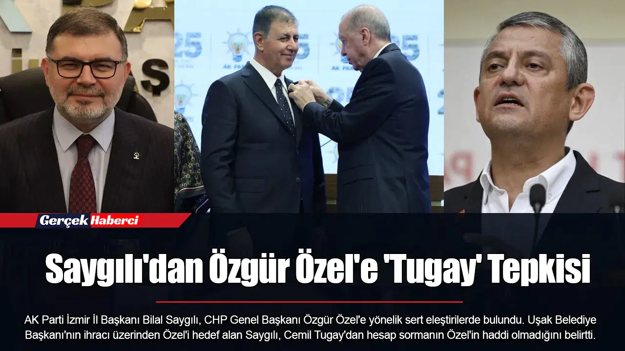 Saygılı'dan Özgür Özel'e 'Tugay' Tepkisi