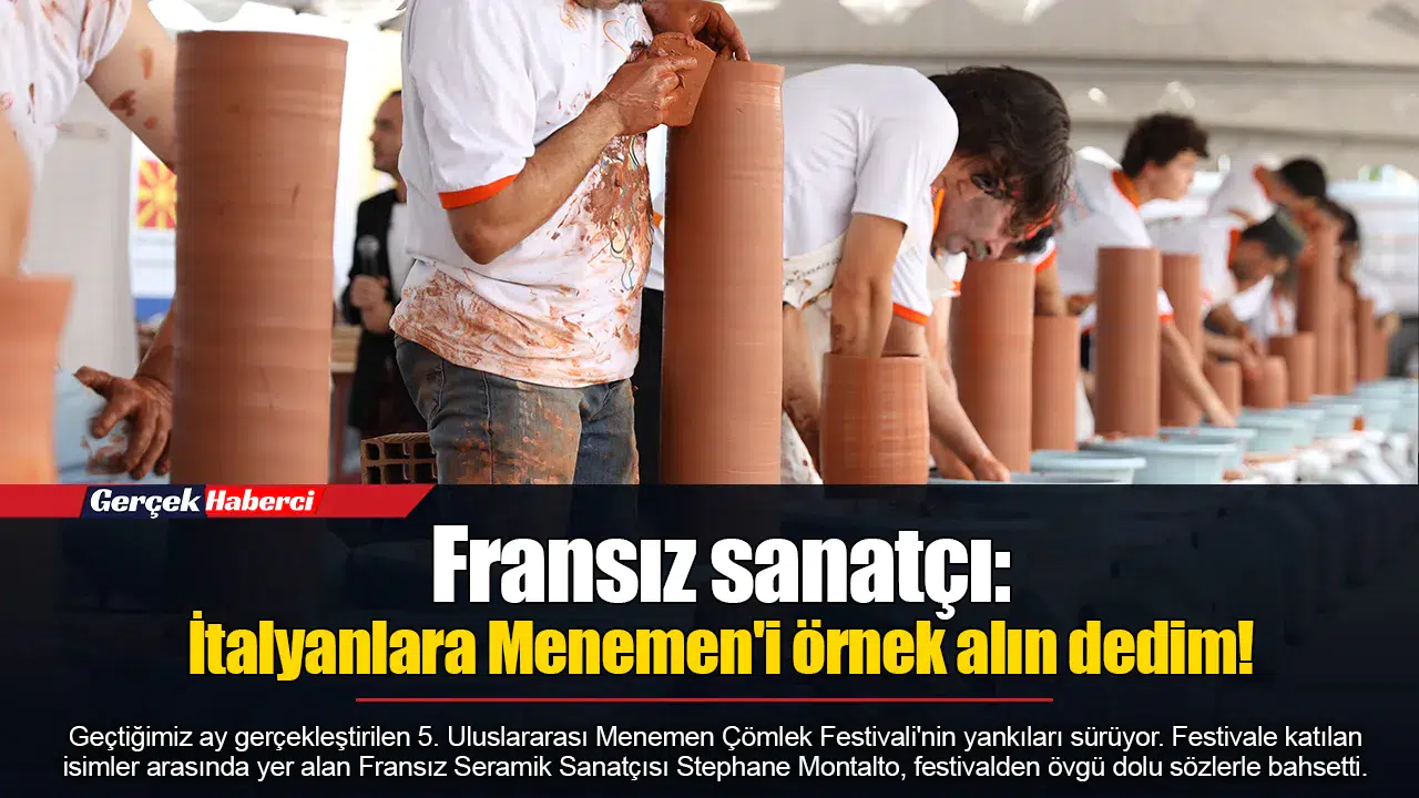 Fransız sanatçı: İtalyanlara Menemen'i örnek alın dedim!