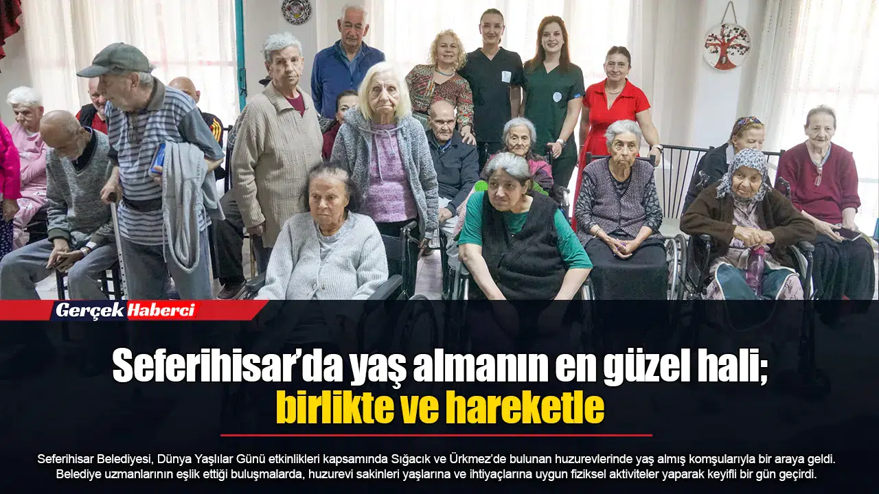 Seferihisar’da yaş almanın en güzel hali; birlikte ve hareketle