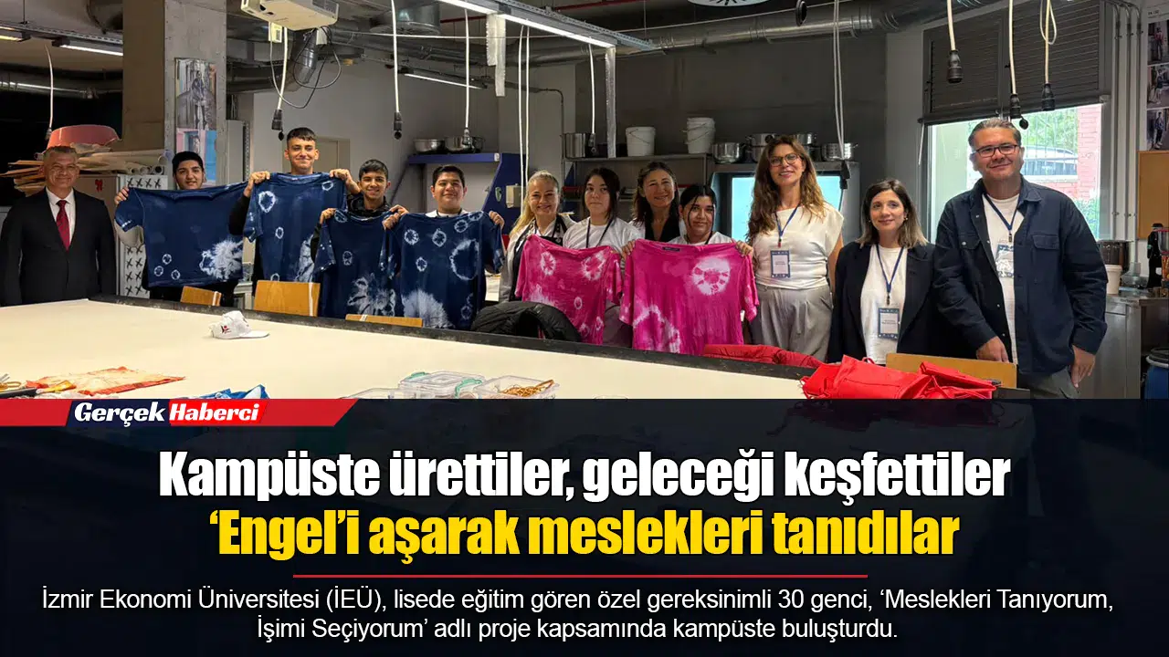 Kampüste ürettiler, geleceği keşfettiler...  ‘Engel’i aşarak meslekleri tanıdılar