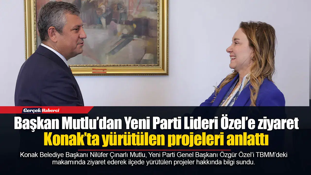 Başkan Mutlu’dan Yeni Parti Lideri Özel’e ziyaret