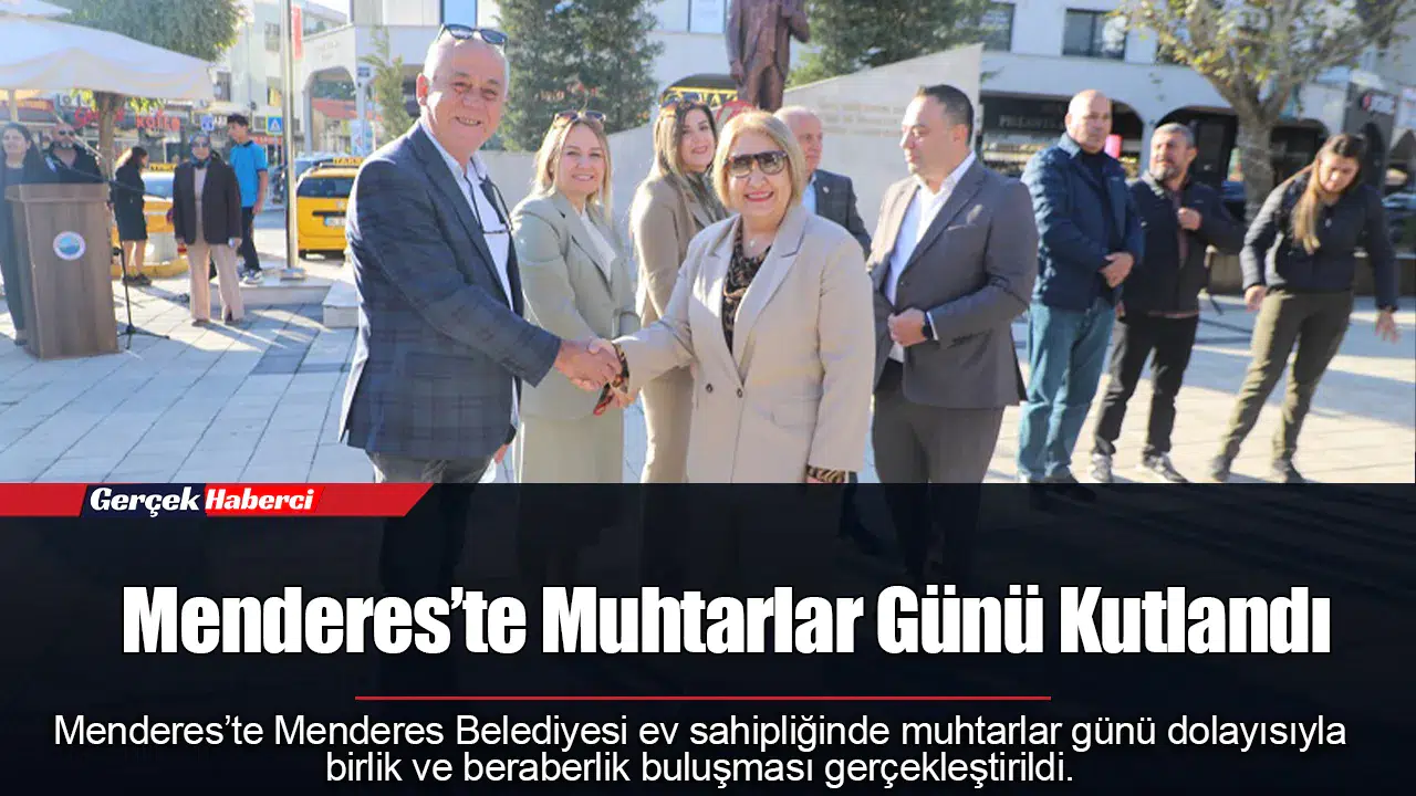 Menderes’te Muhtarlar Günü Kutlandı