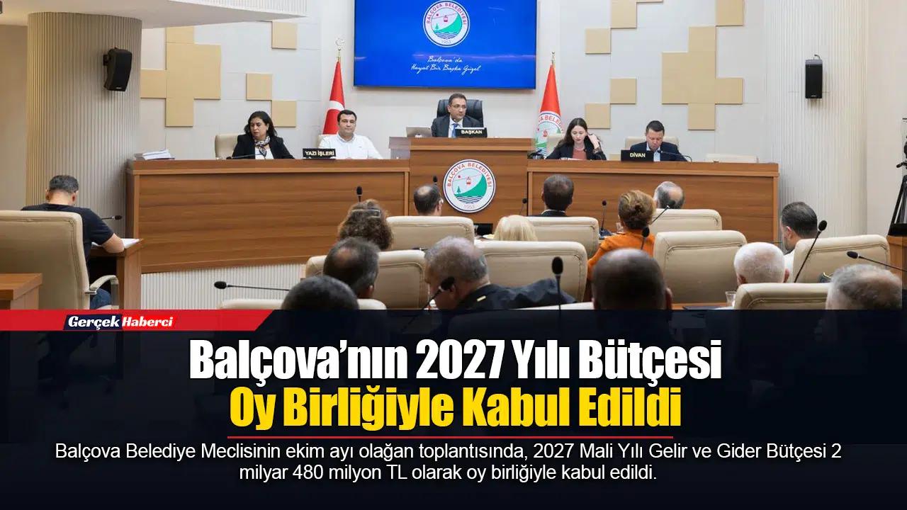 Balçova’nın 2027 Yılı Bütçesi Oy Birliğiyle Kabul Edildi