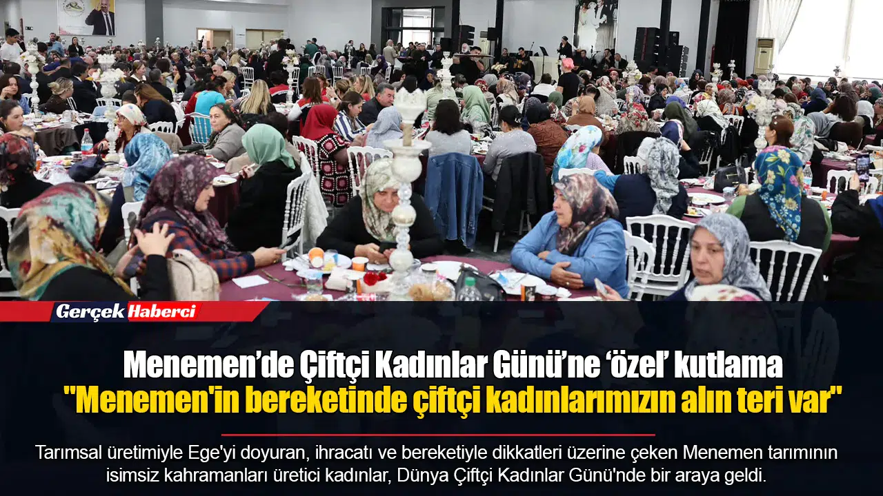 Menemen’de Çiftçi Kadınlar Günü’ne ‘özel’ kutlama: "Menemen'in bereketinde çiftçi kadınlarımızın alın teri var"