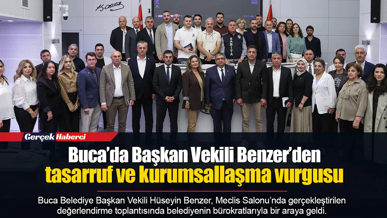 Buca’da Başkan Vekili Benzer’den tasarruf ve kurumsallaşma vurgusu