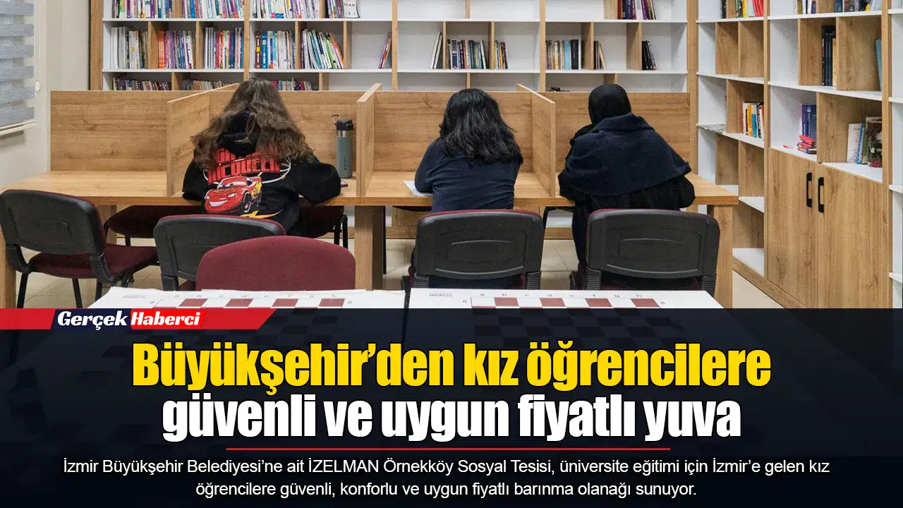 Büyükşehir’den kız öğrencilere güvenli ve uygun fiyatlı yuva