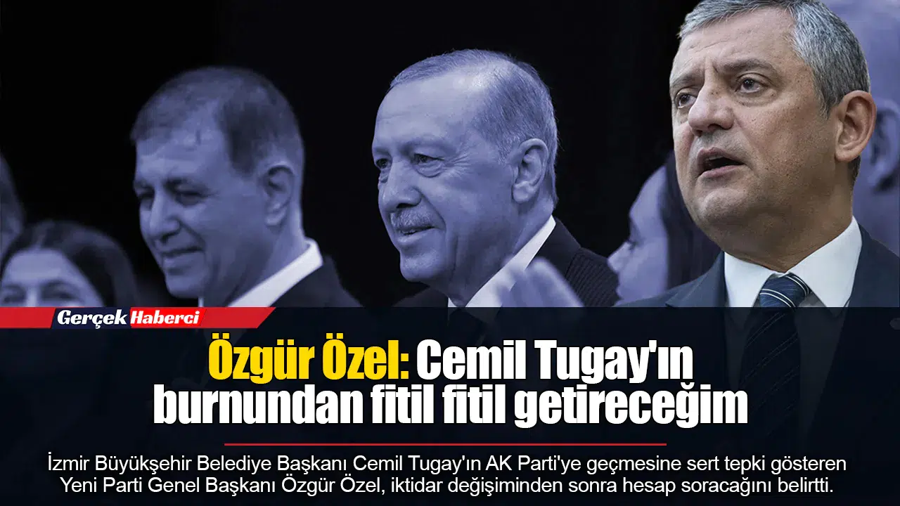 Özgür Özel: Cemil Tugay'ın burnundan fitil fitil getireceğim