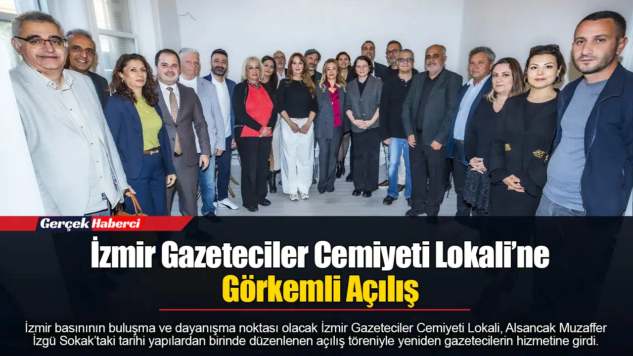 İzmir Gazeteciler Cemiyeti Lokali’ne Görkemli Açılış