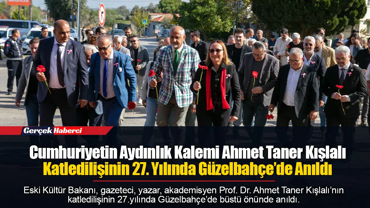 Cumhuriyetin Aydınlık Kalemi Ahmet Taner Kışlalı Katledilişinin 27. Yılında Güzelbahçe’de Anıldı
