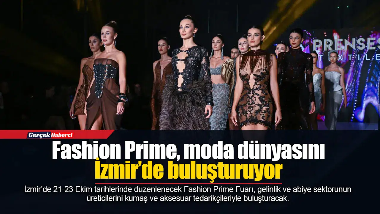 Fashion Prime, moda dünyasını İzmir’de buluşturuyor