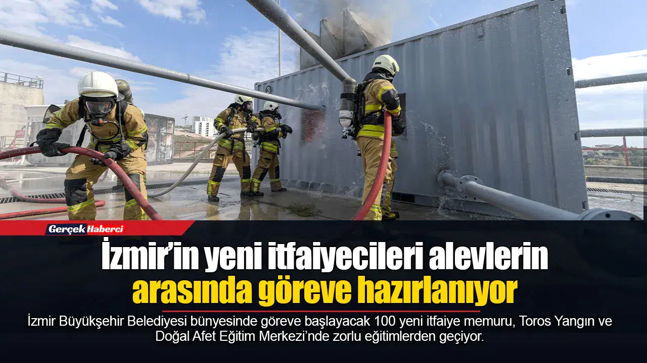 İzmir’in yeni itfaiyecileri alevlerin arasında göreve hazırlanıyor