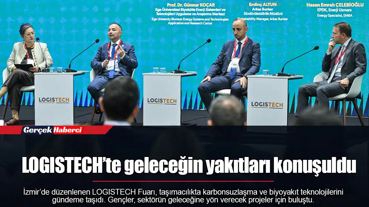 LOGISTECH’te geleceğin yakıtları konuşuldu